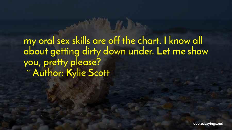 Show Me Off Quotes By Kylie Scott