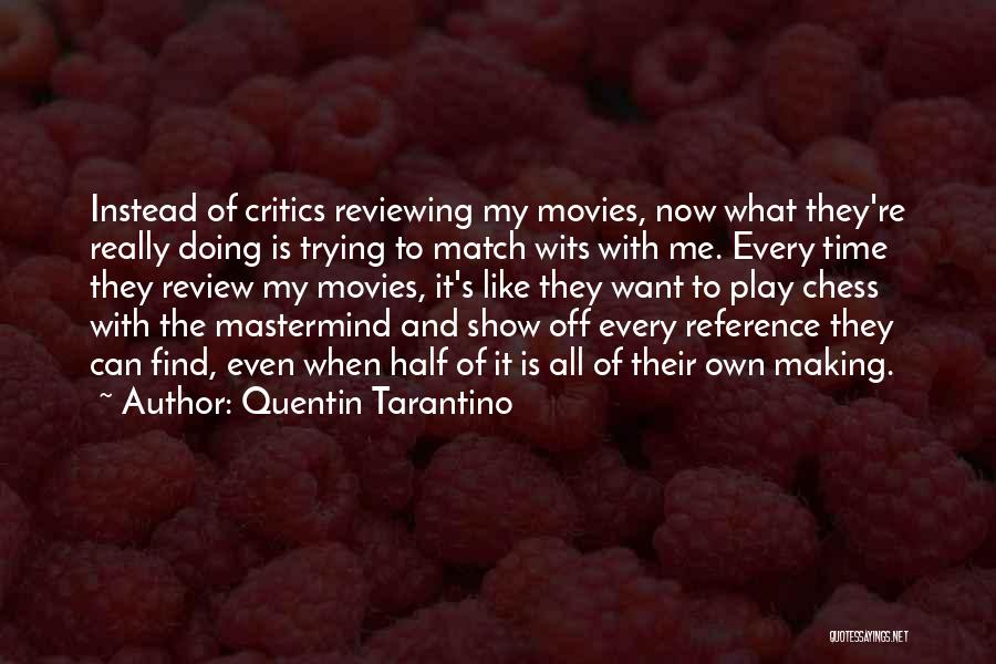 Show Me Off Quotes By Quentin Tarantino