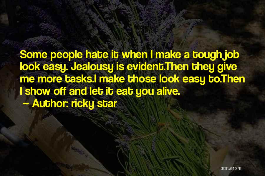 Show Me Off Quotes By Ricky Star