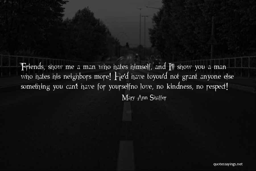 Show Me Respect Quotes By Mary Ann Shaffer