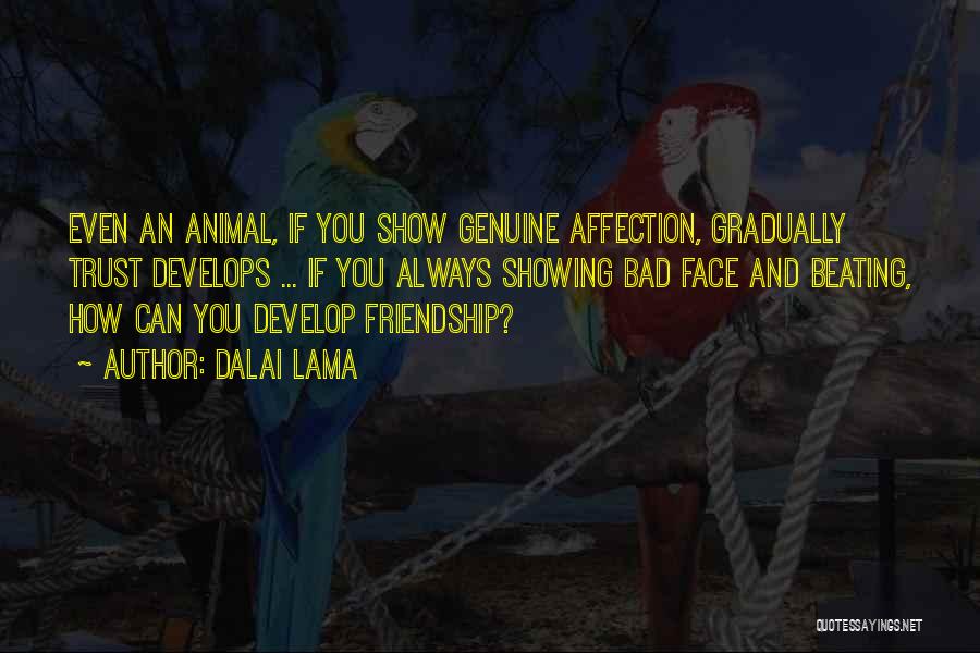 Show Me Some Friendship Quotes By Dalai Lama
