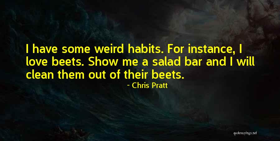 Show Me Some Love Quotes By Chris Pratt Show Me Some Love Quotes By Chris Pratt