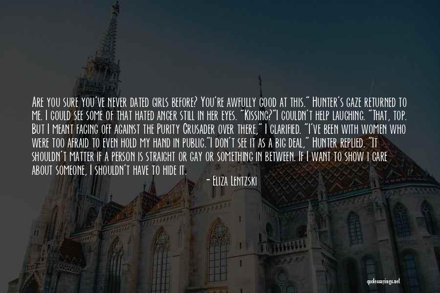 Show Me Some Love Quotes By Eliza Lentzski Show Me Some Love Quotes By Eliza Lentzski