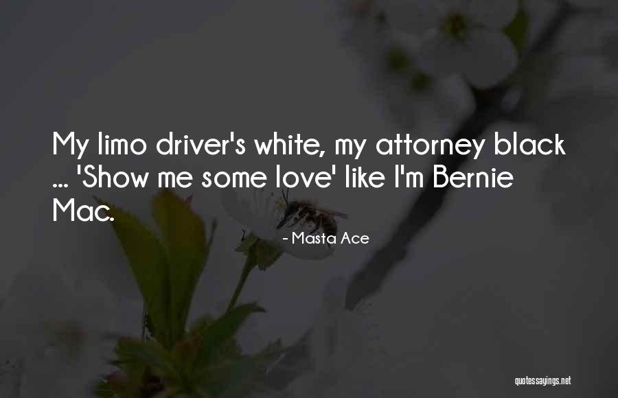 Show Me Some Love Quotes By Masta Ace Show Me Some Love Quotes By Masta Ace