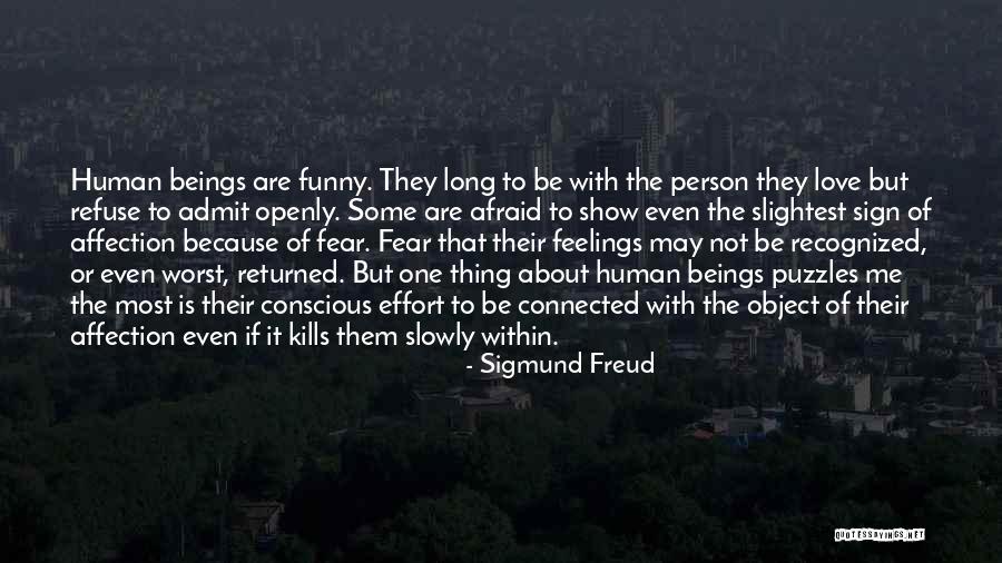 Show Me Some Love Quotes By Sigmund Freud Show Me Some Love Quotes By Sigmund Freud