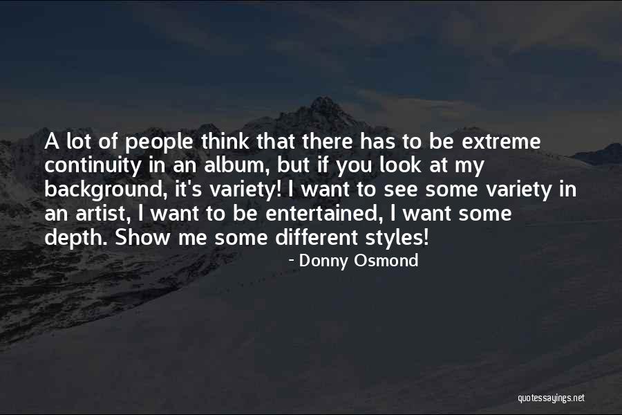 Show Me Some Quotes By Donny Osmond