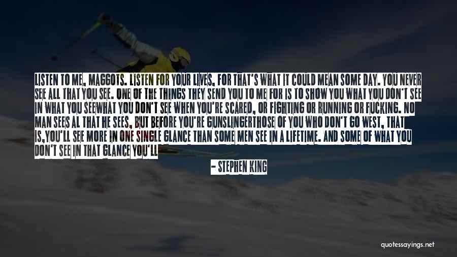 Show Me Some Quotes By Stephen King