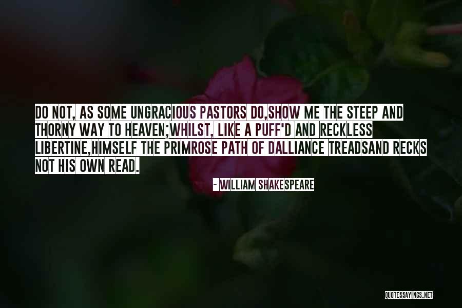 Show Me Some Quotes By William Shakespeare