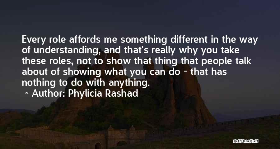 Show Me Something Different Quotes By Phylicia Rashad