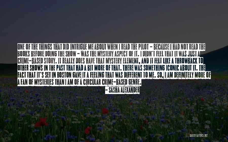 Show Me Something Different Quotes By Sasha Alexander Show Me Something Different Quotes By Sasha Alexander