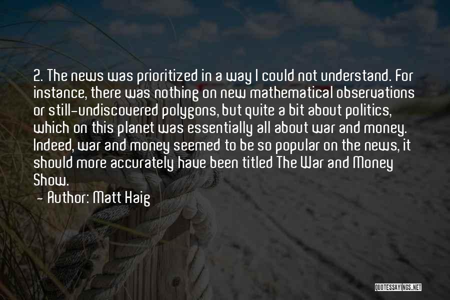 Show Me Something New Quotes By Matt Haig