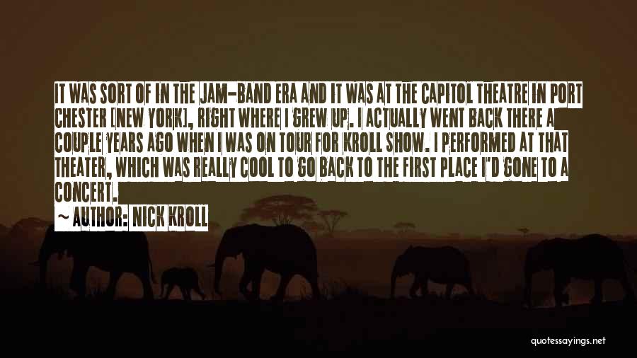 Show Me Something New Quotes By Nick Kroll