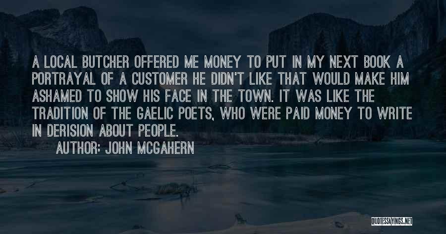 Show Me The Money Quotes By John McGahern