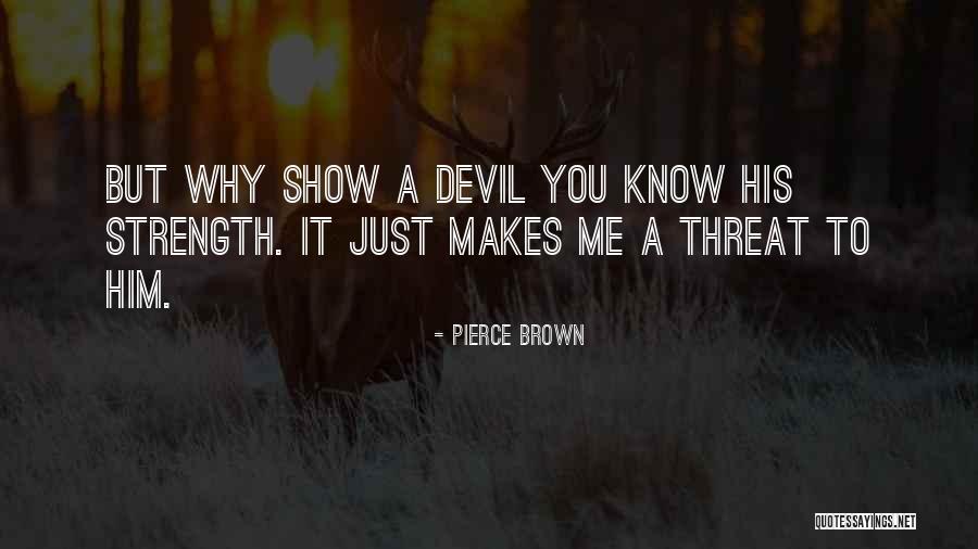 Show Me The Quotes By Pierce Brown Show Me The Quotes By Pierce Brown