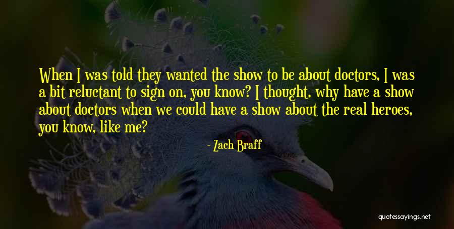 Show Me The Quotes By Zach Braff Show Me The Quotes By Zach Braff