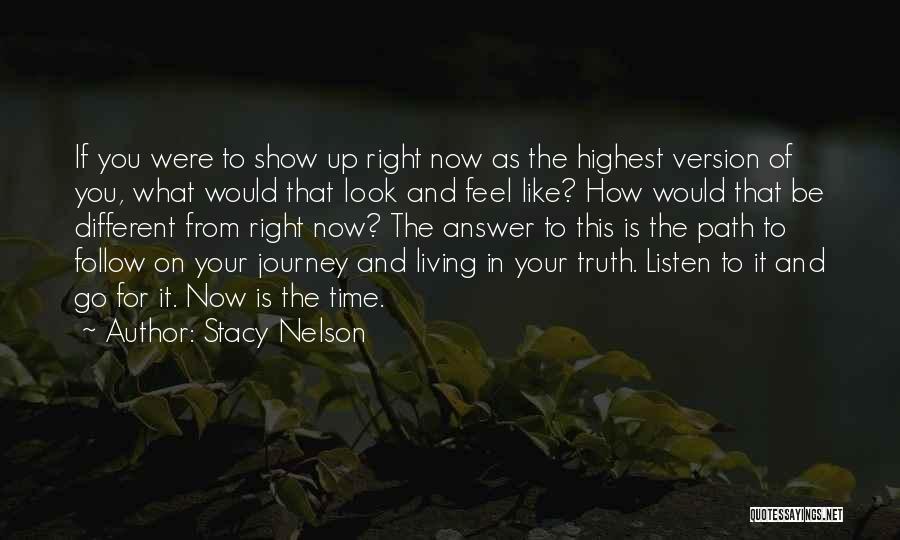 Show Me The Right Path Quotes By Stacy Nelson