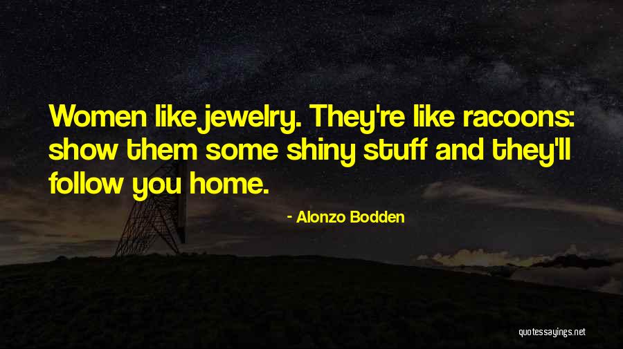 Show Me The Way To Go Home Quotes By Alonzo Bodden