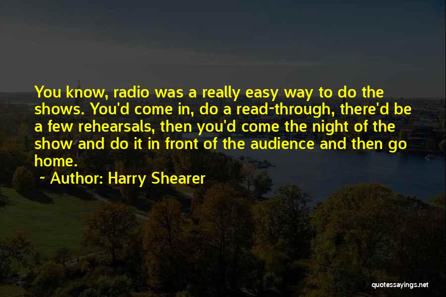 Show Me The Way To Go Home Quotes By Harry Shearer