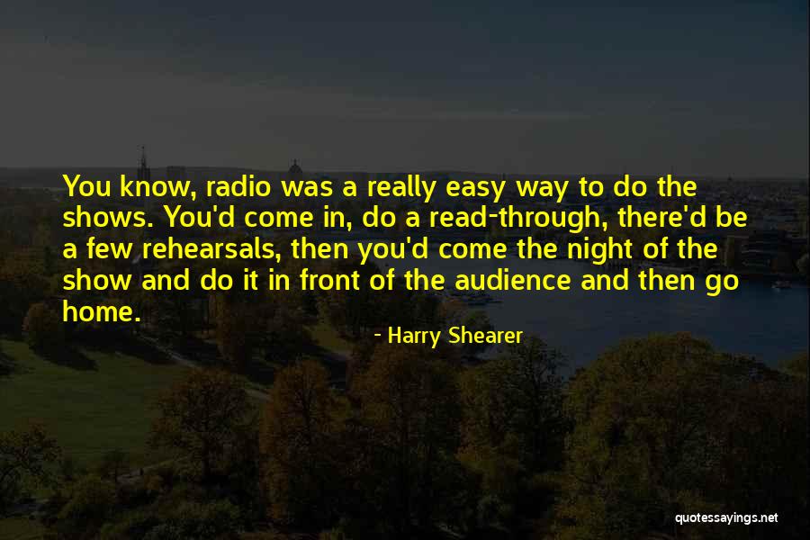 Show Me The Way To Go Home Quotes By Harry Shearer