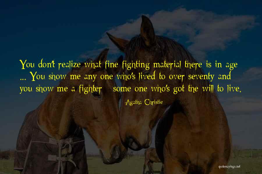 Show Me What You Got Quotes By Agatha Christie Show Me What You Got Quotes By Agatha Christie