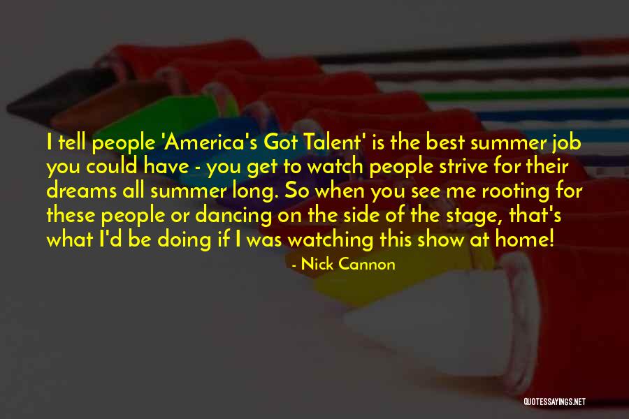 Show Me What You Got Quotes By Nick Cannon Show Me What You Got Quotes By Nick Cannon