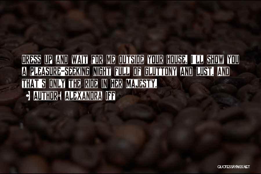 Show Me You Love Quotes By Alexandra Iff Show Me You Love Quotes By Alexandra Iff