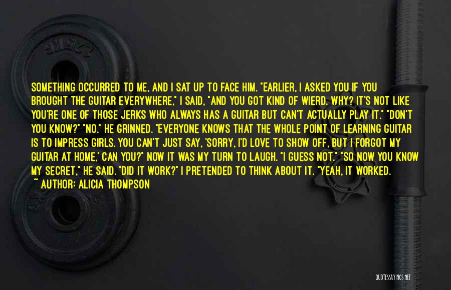 Show Me You Love Quotes By Alicia Thompson Show Me You Love Quotes By Alicia Thompson