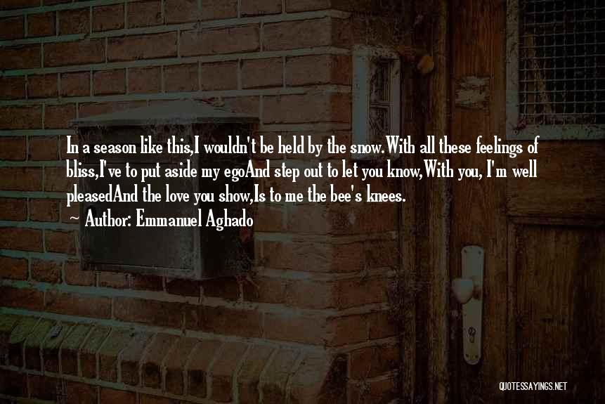 Show Me You Love Quotes By Emmanuel Aghado Show Me You Love Quotes By Emmanuel Aghado