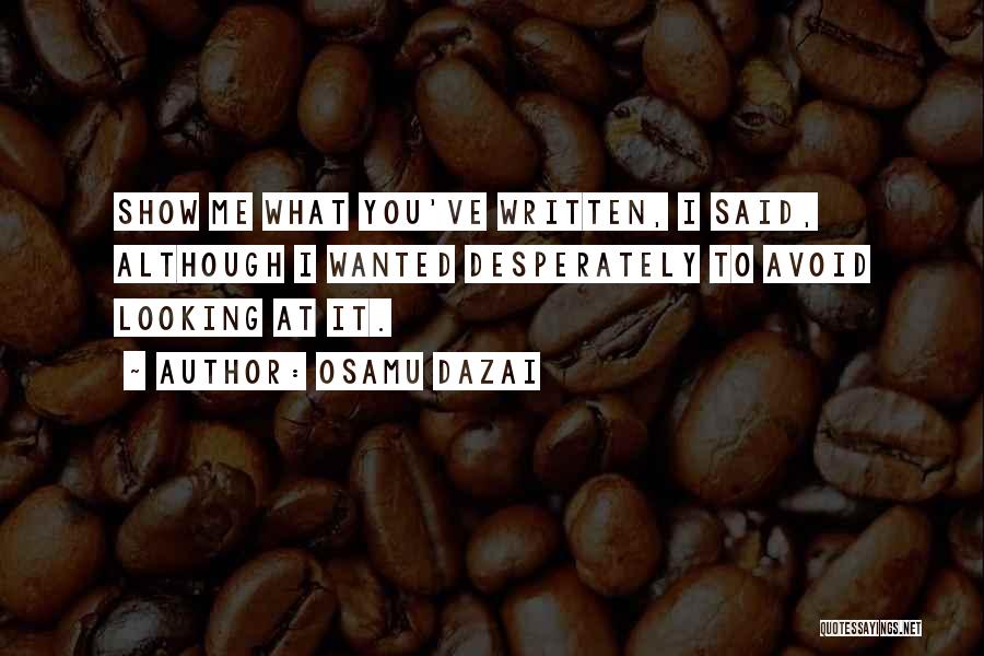 Show Me You Love Quotes By Osamu Dazai