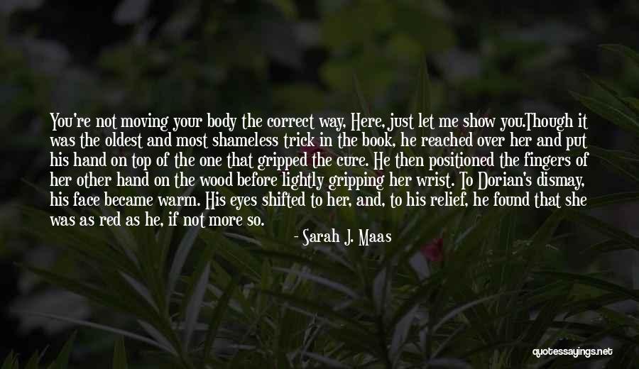 Show Me You Love Quotes By Sarah J. Maas