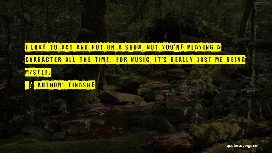 Show Me You Love Quotes By Tinashe Show Me You Love Quotes By Tinashe