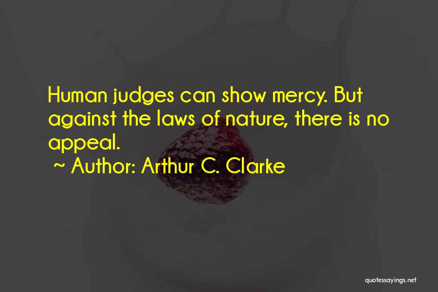 Show No Mercy Quotes By Arthur C. Clarke