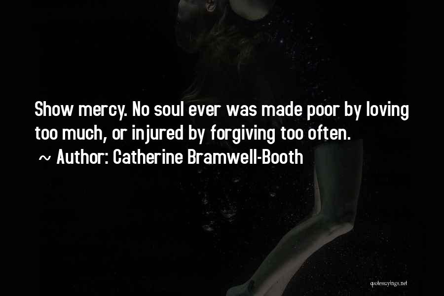 Show No Mercy Quotes By Catherine Bramwell-Booth