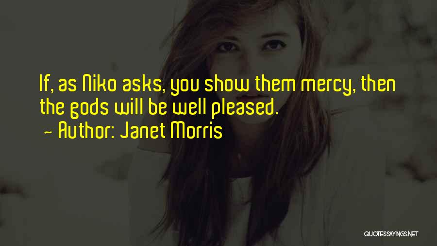 Show No Mercy Quotes By Janet Morris