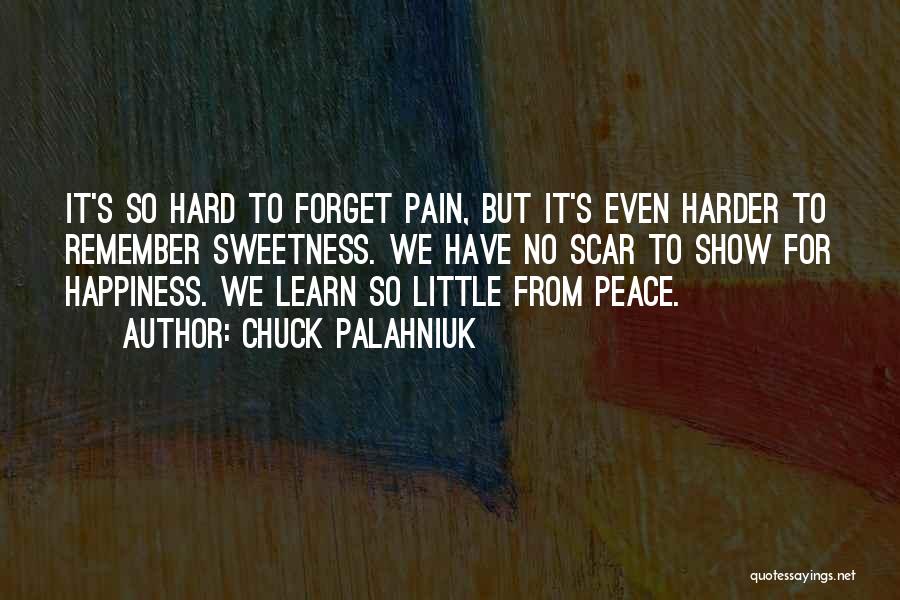 Show No Pain Quotes By Chuck Palahniuk