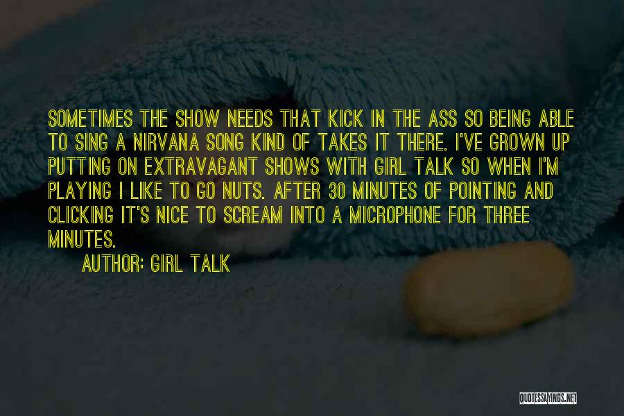 Show Off Girl Quotes By Girl Talk