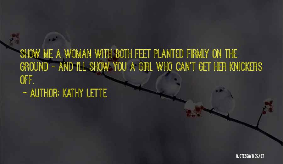 Show Off Girl Quotes By Kathy Lette