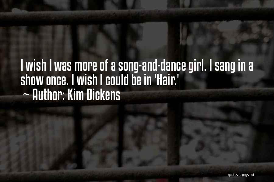 Show Off Girl Quotes By Kim Dickens