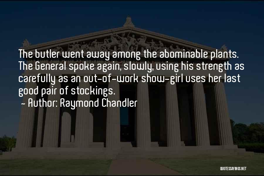 Show Off Girl Quotes By Raymond Chandler