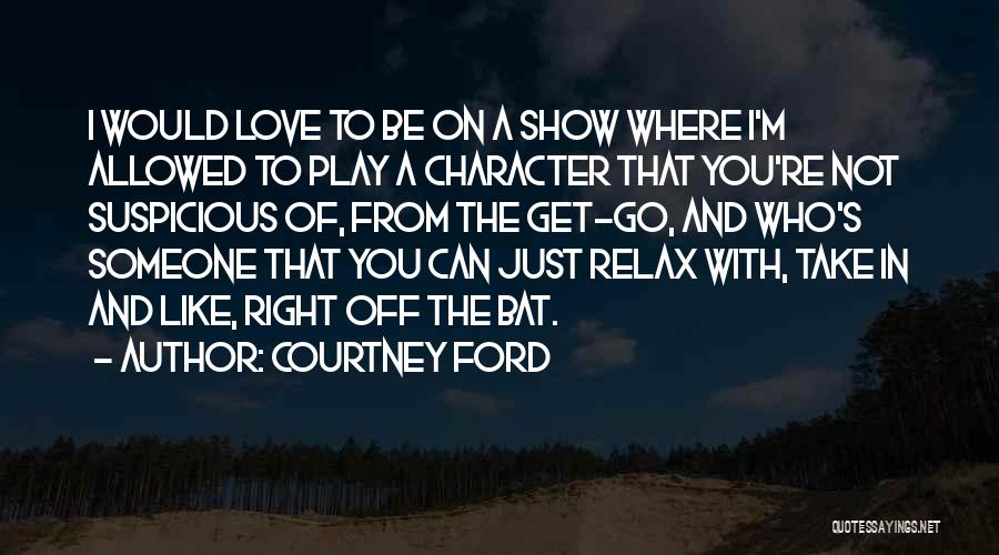 Show Off Love Quotes By Courtney Ford