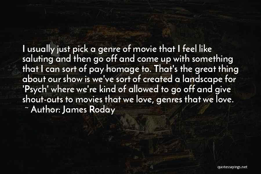 Show Off Love Quotes By James Roday
