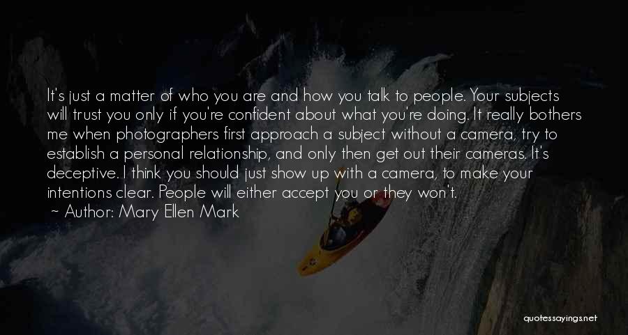 Show Off Relationship Quotes By Mary Ellen Mark