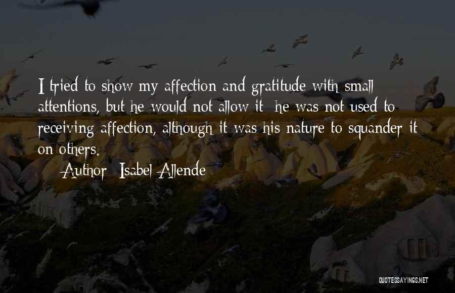 Show Some Affection Quotes By Isabel Allende