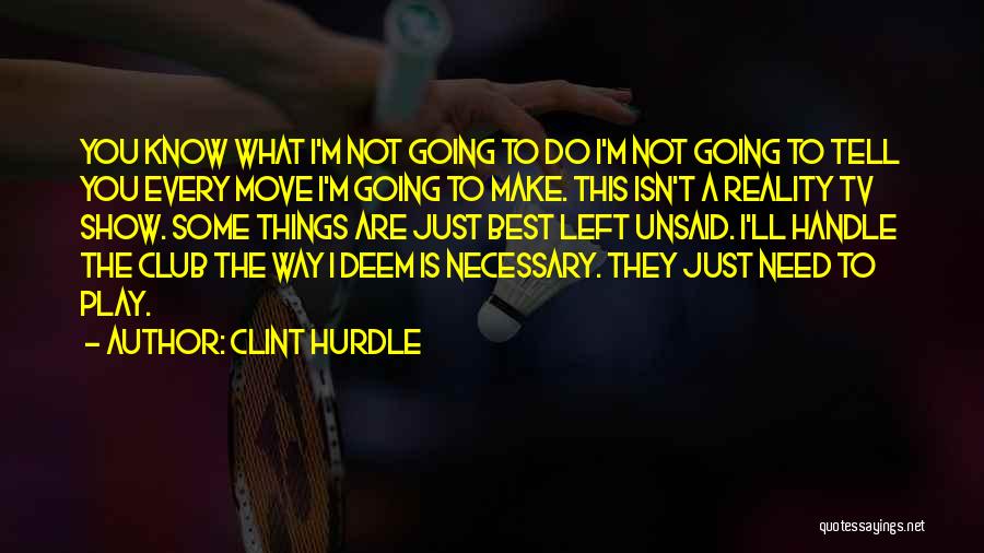 Show Some Best Quotes By Clint Hurdle