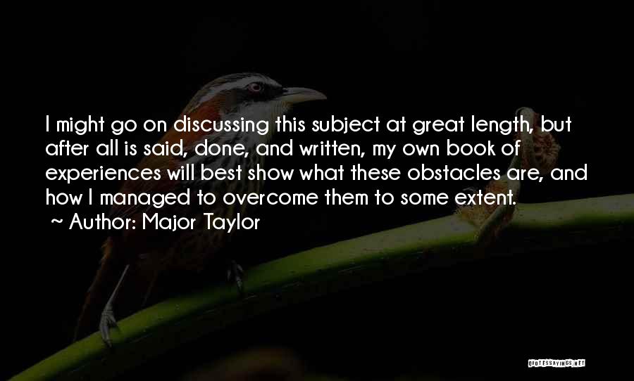 Show Some Best Quotes By Major Taylor