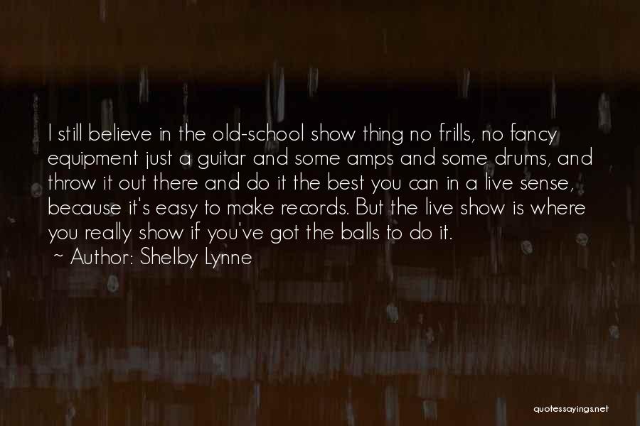 Show Some Best Quotes By Shelby Lynne