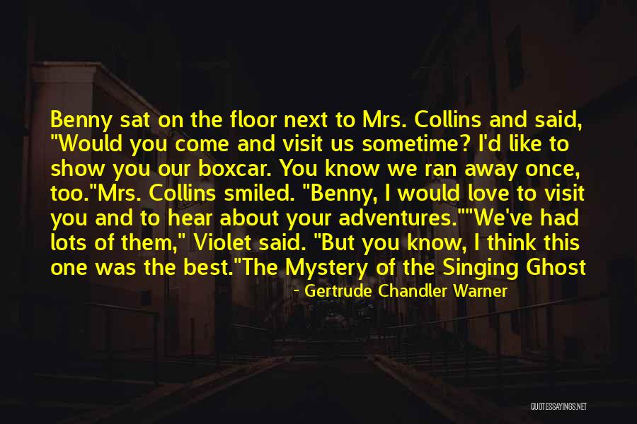 Show The Best Love Quotes By Gertrude Chandler Warner Show The Best Love Quotes By Gertrude Chandler Warner