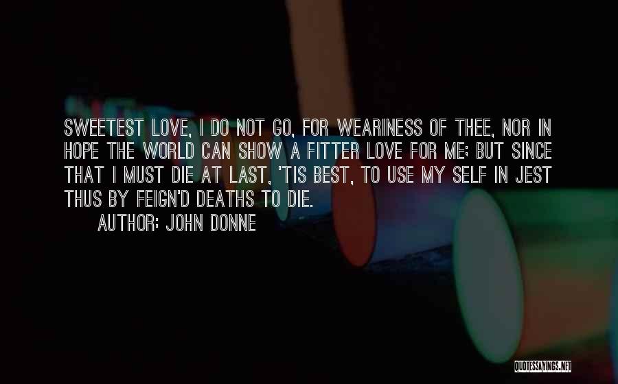 Show The Best Love Quotes By John Donne