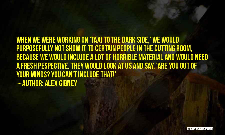 Show The Quotes By Alex Gibney