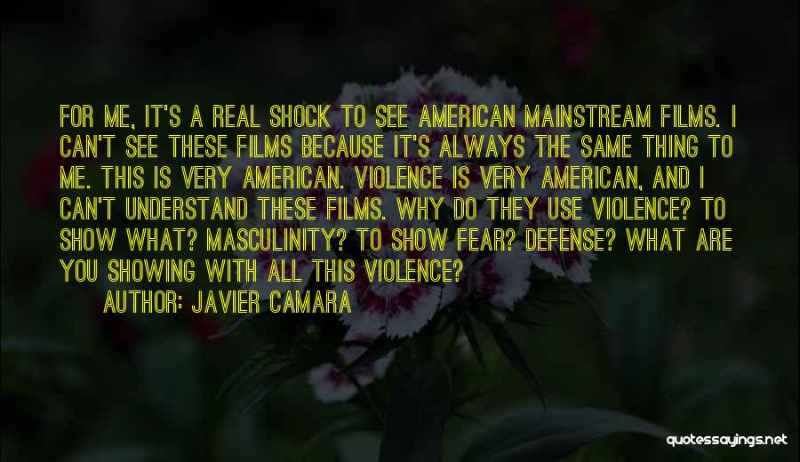 Show The Real Me Quotes By Javier Camara
